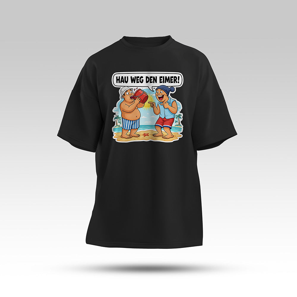 Hau weg den Eimer Oversize Shirt Schwarz