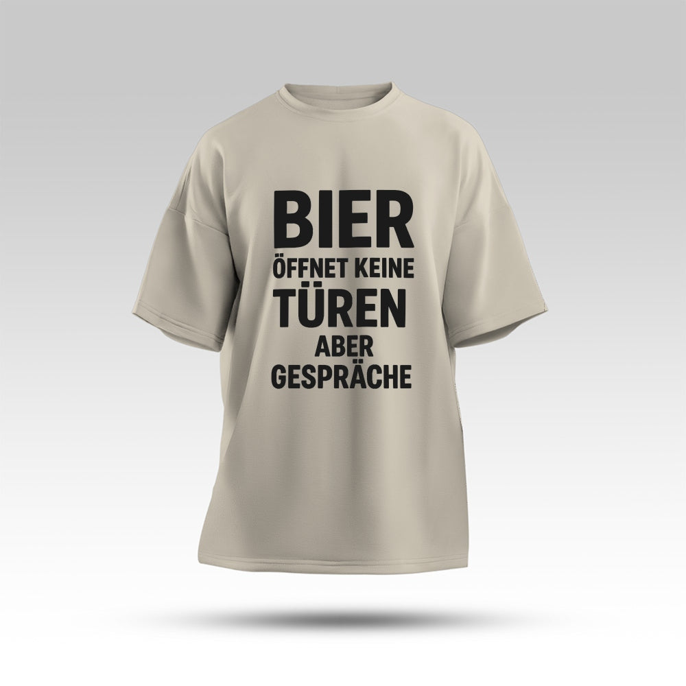 BIER ERÖFFNET GESPRÄCHE - Oversize T-Shirt