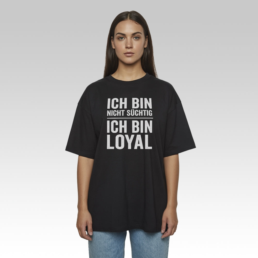 LOYALITÄT - Oversize T-Shirt