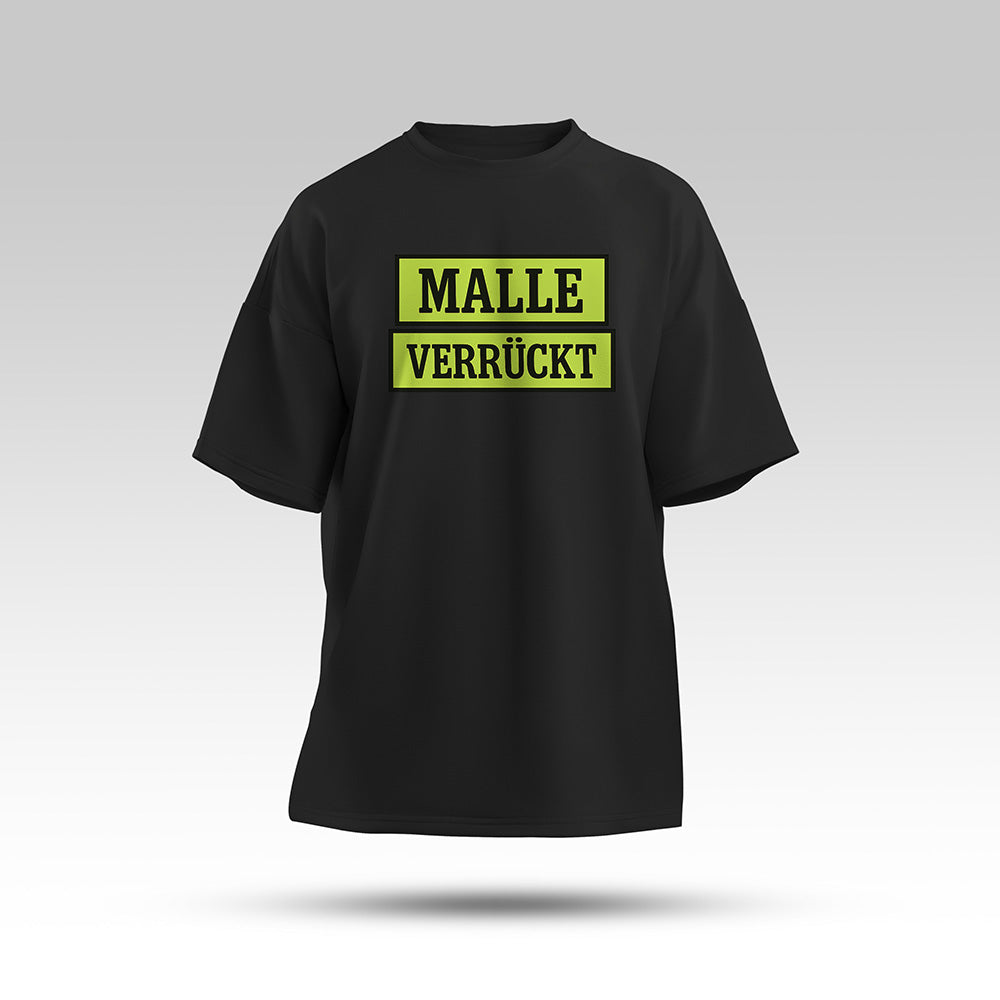 Malle verrueckt Oversize Shirt Schwarz