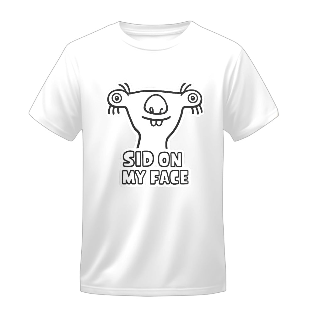 Sid on my face - T-Shirt