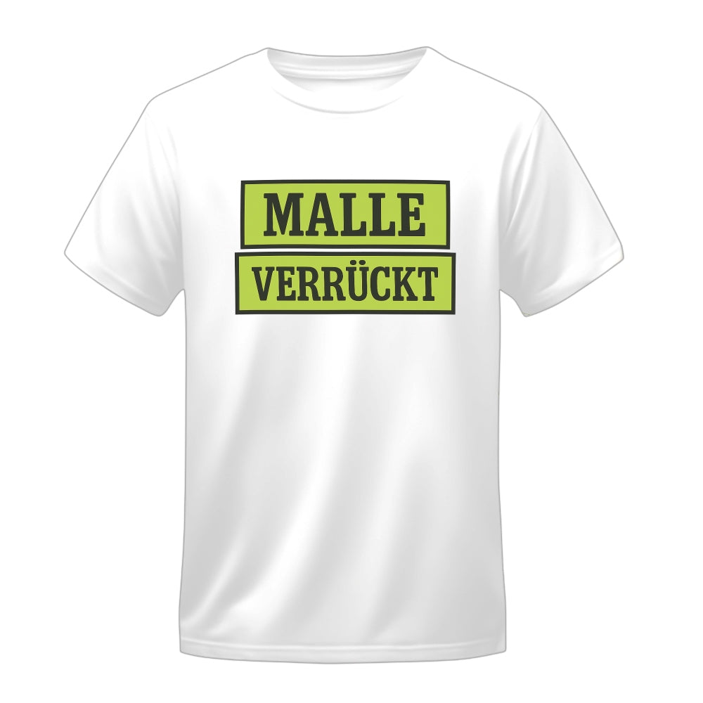 Malle verrückt - T-Shirt