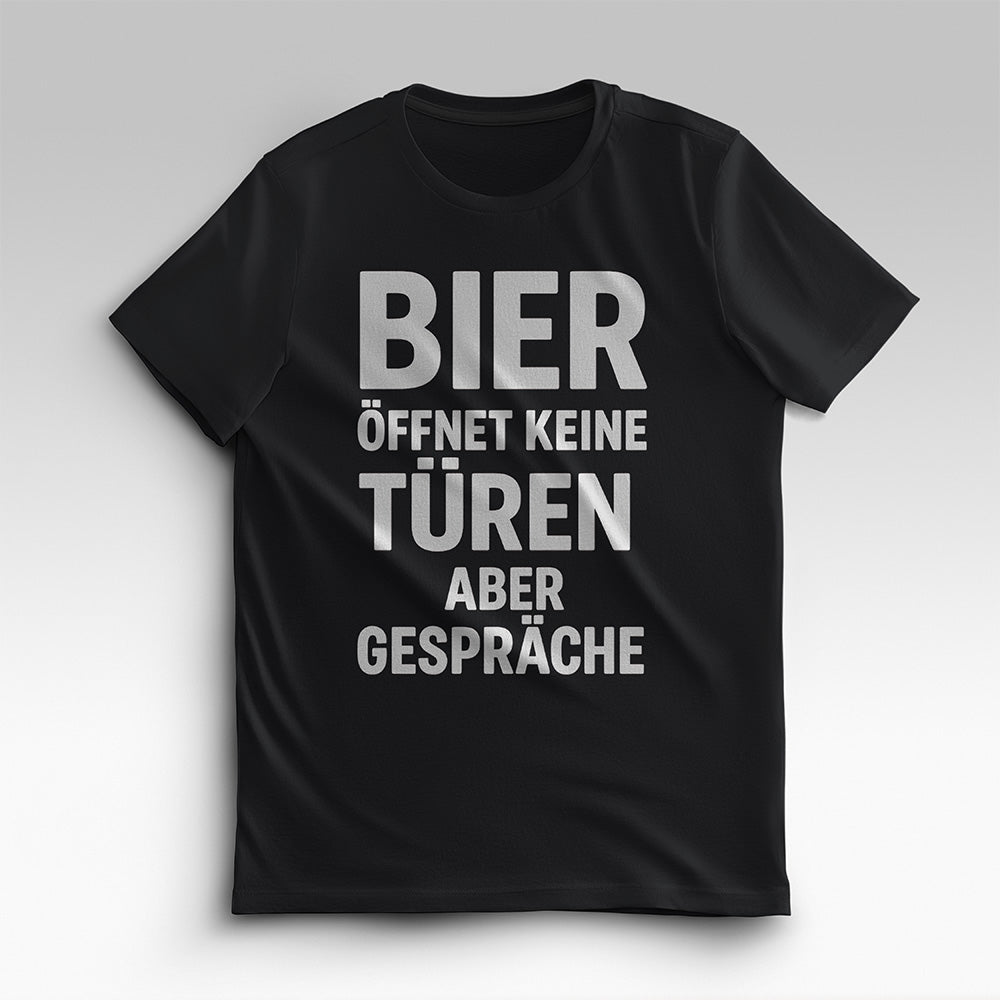 BIER ERÖFFNET GESPRÄCHE - T-Shirt