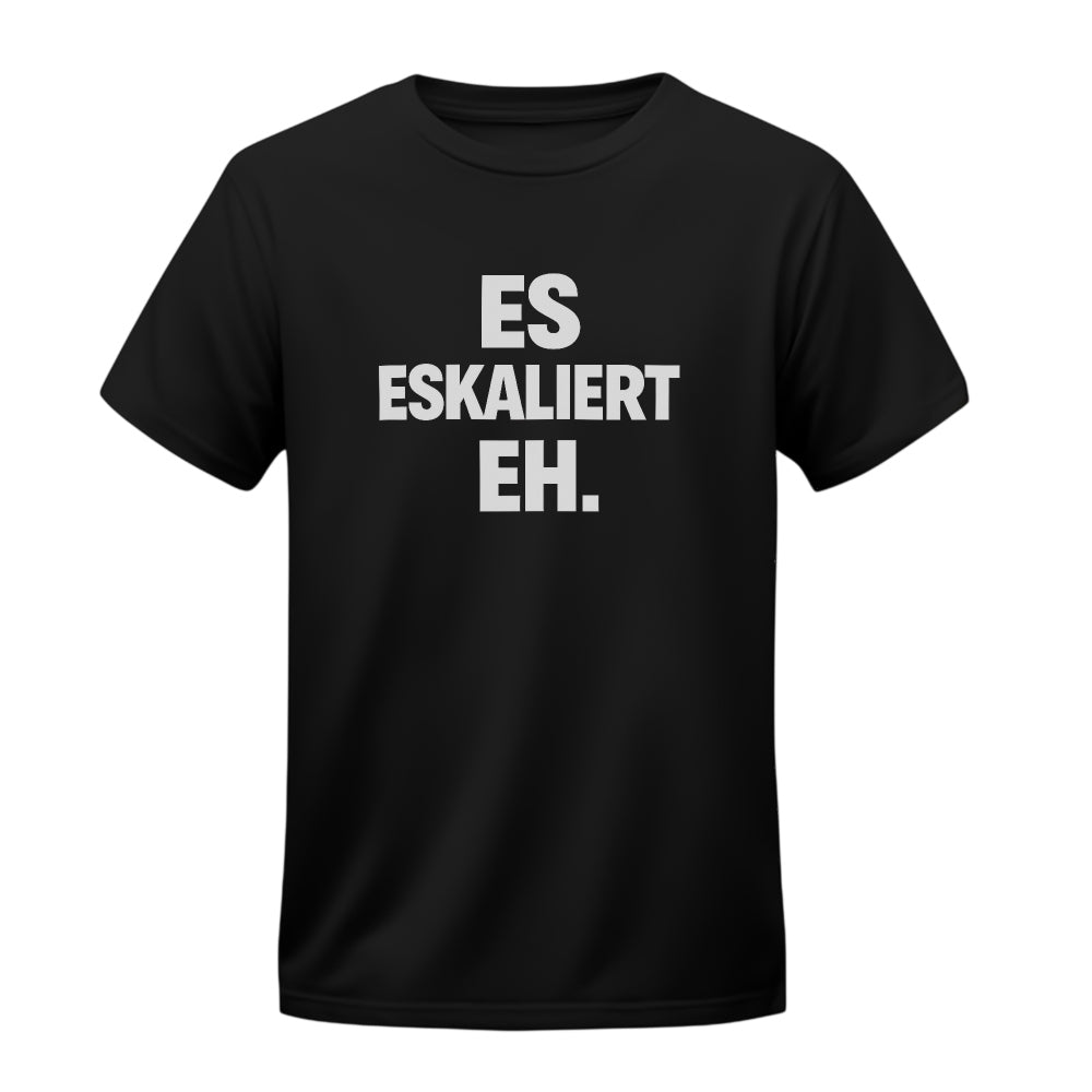 Eskaliert - T-Shirt