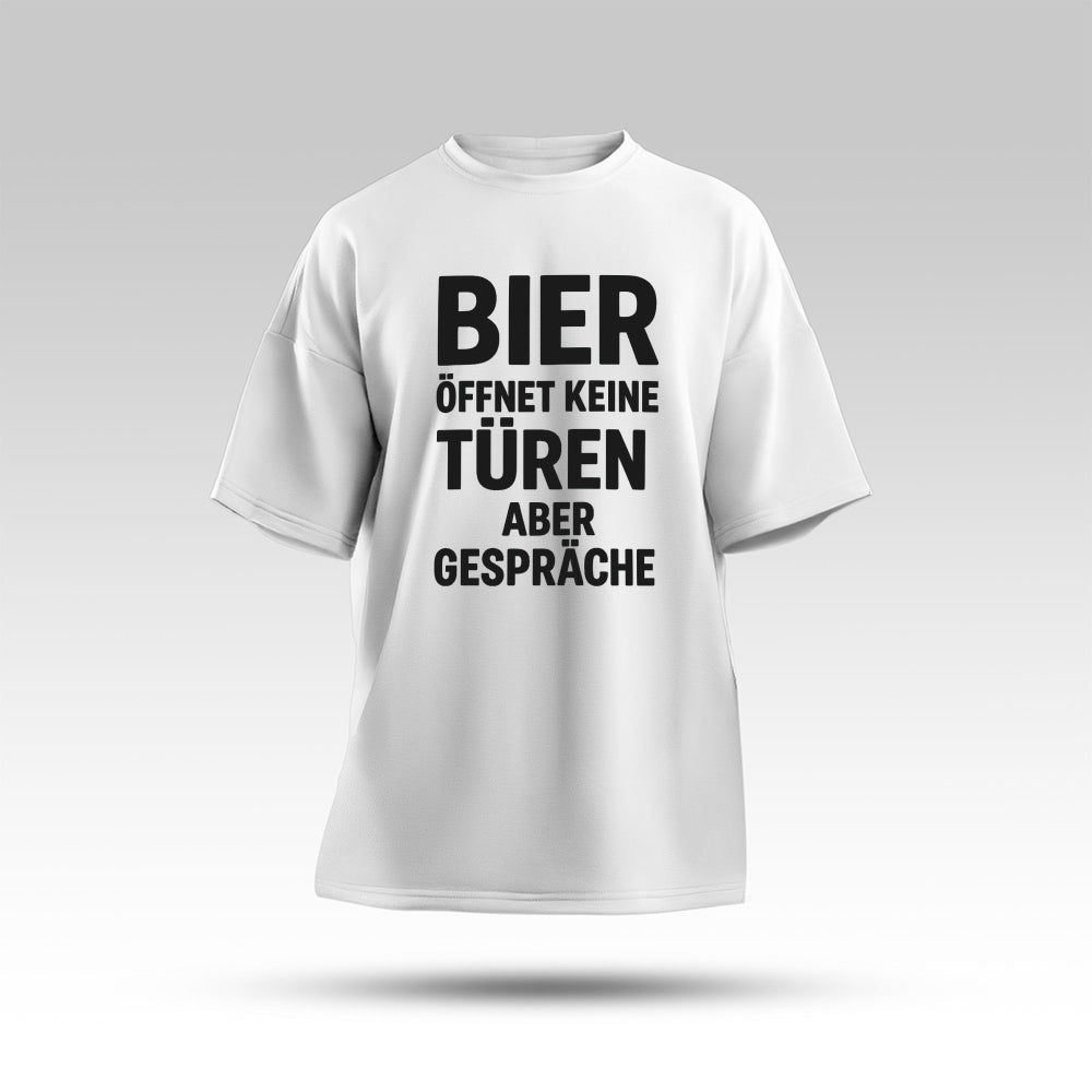 BIER ERÖFFNET GESPRÄCHE - Oversize T-Shirt