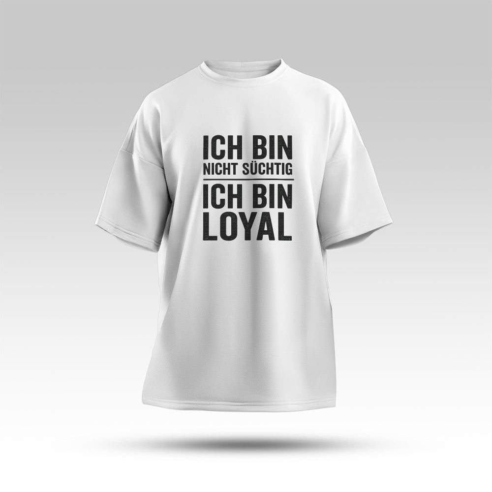 LOYALITÄT - Oversize T-Shirt