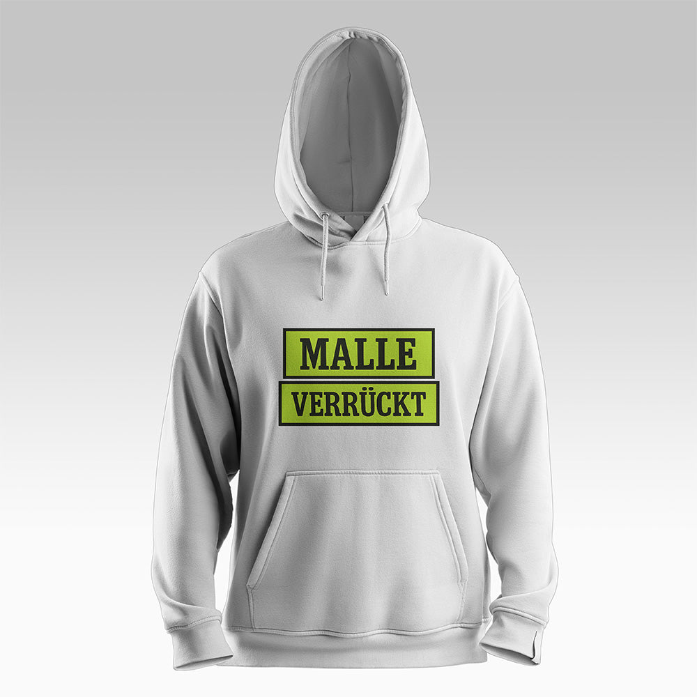 Malle verrueckt Hoodie Weiß